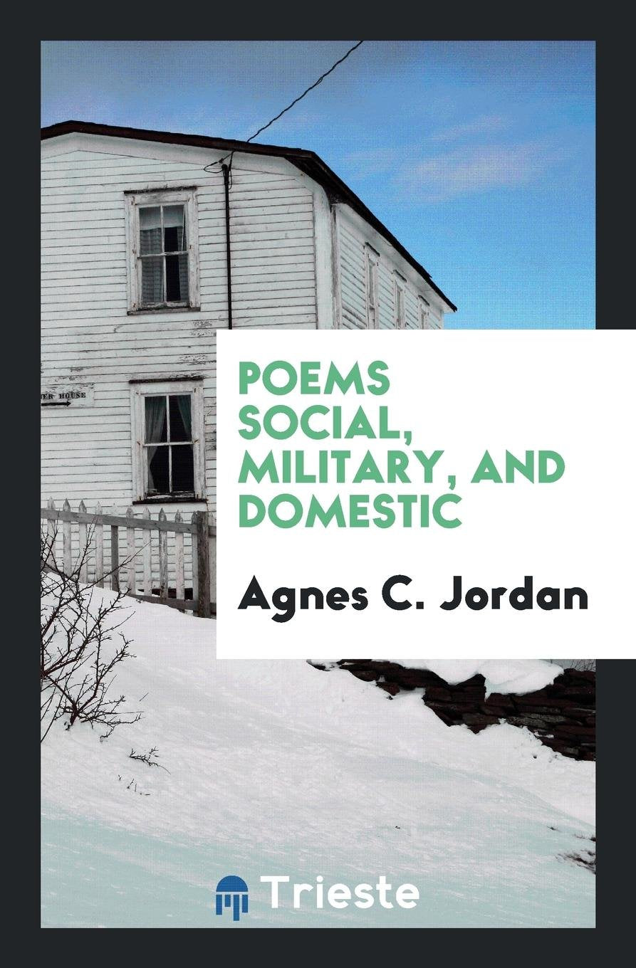 Poems Social, Military, and Domestic Law