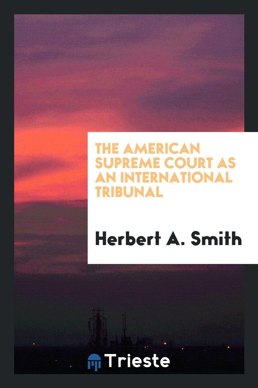 The American Supreme Court as an International Tribunal Social Sciences