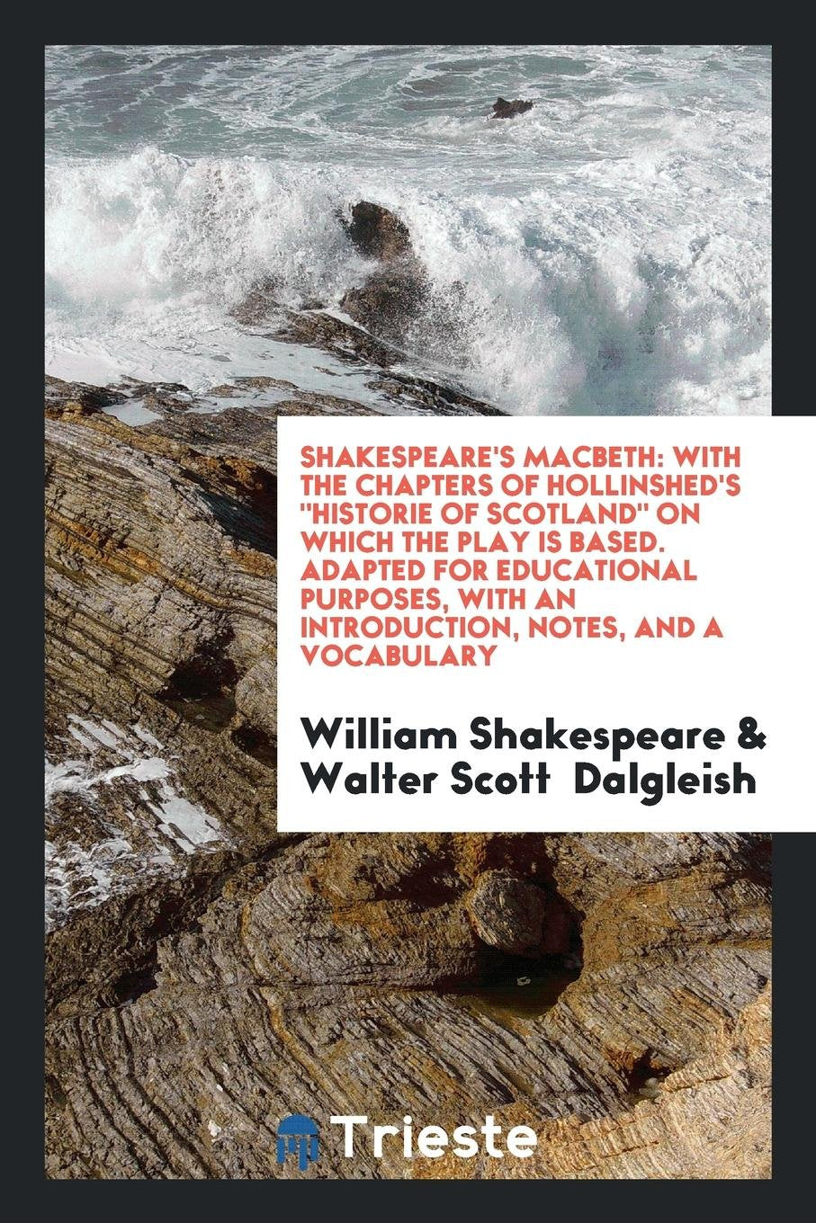 Shakespeare's Macbeth, with the Chapters of Hollinshed's 'historie of ... Drama