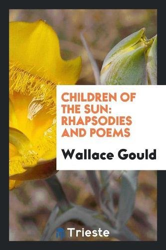 Children of the Sun: Rhapsodies and Poems Social Sciences