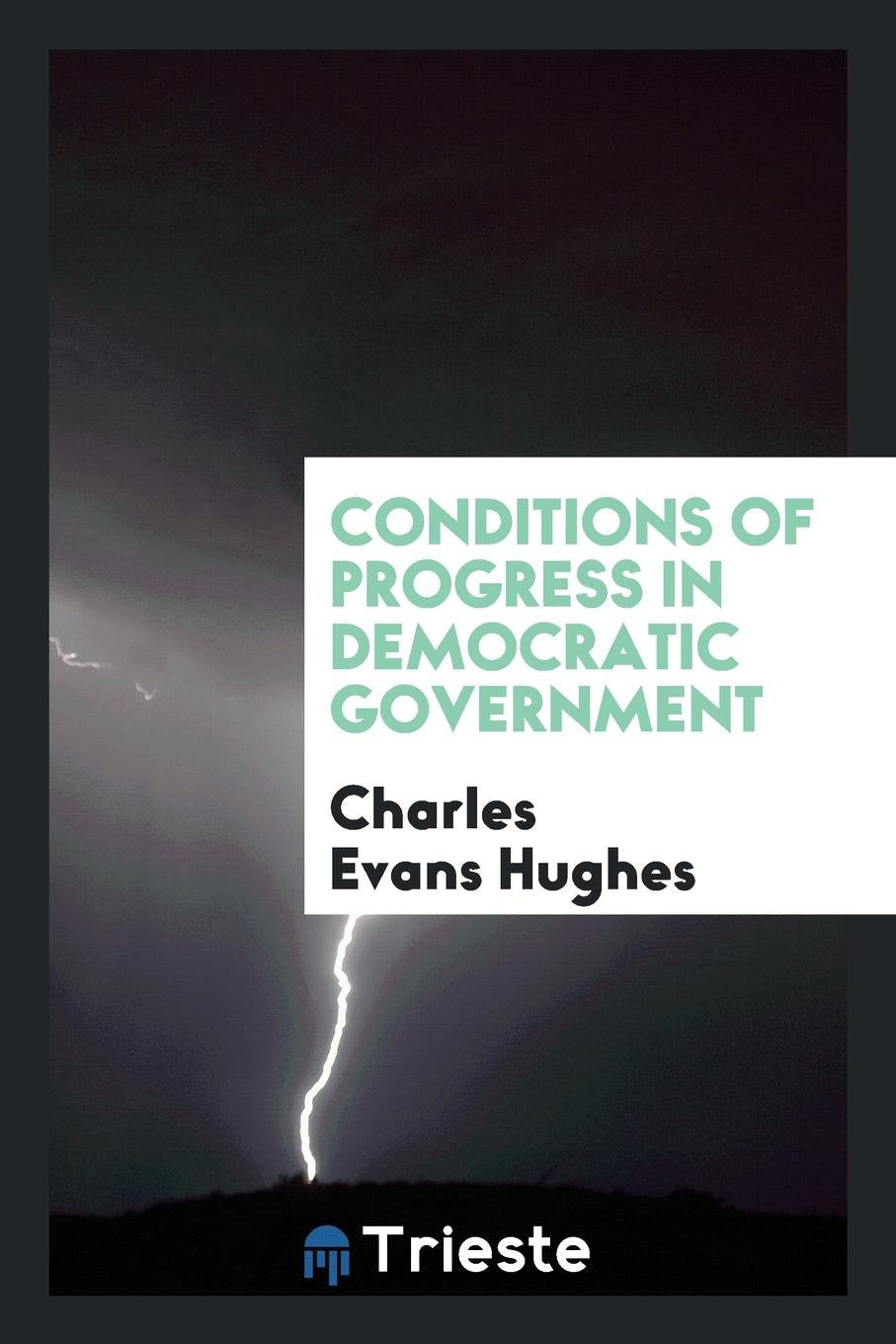 Conditions of Progress in Democratic Government Social Sciences