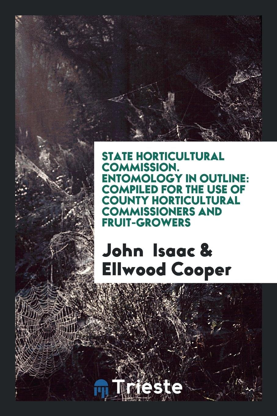 Entomology in Outline: Compiled for the Use of County Horticultural ... Business & Technology