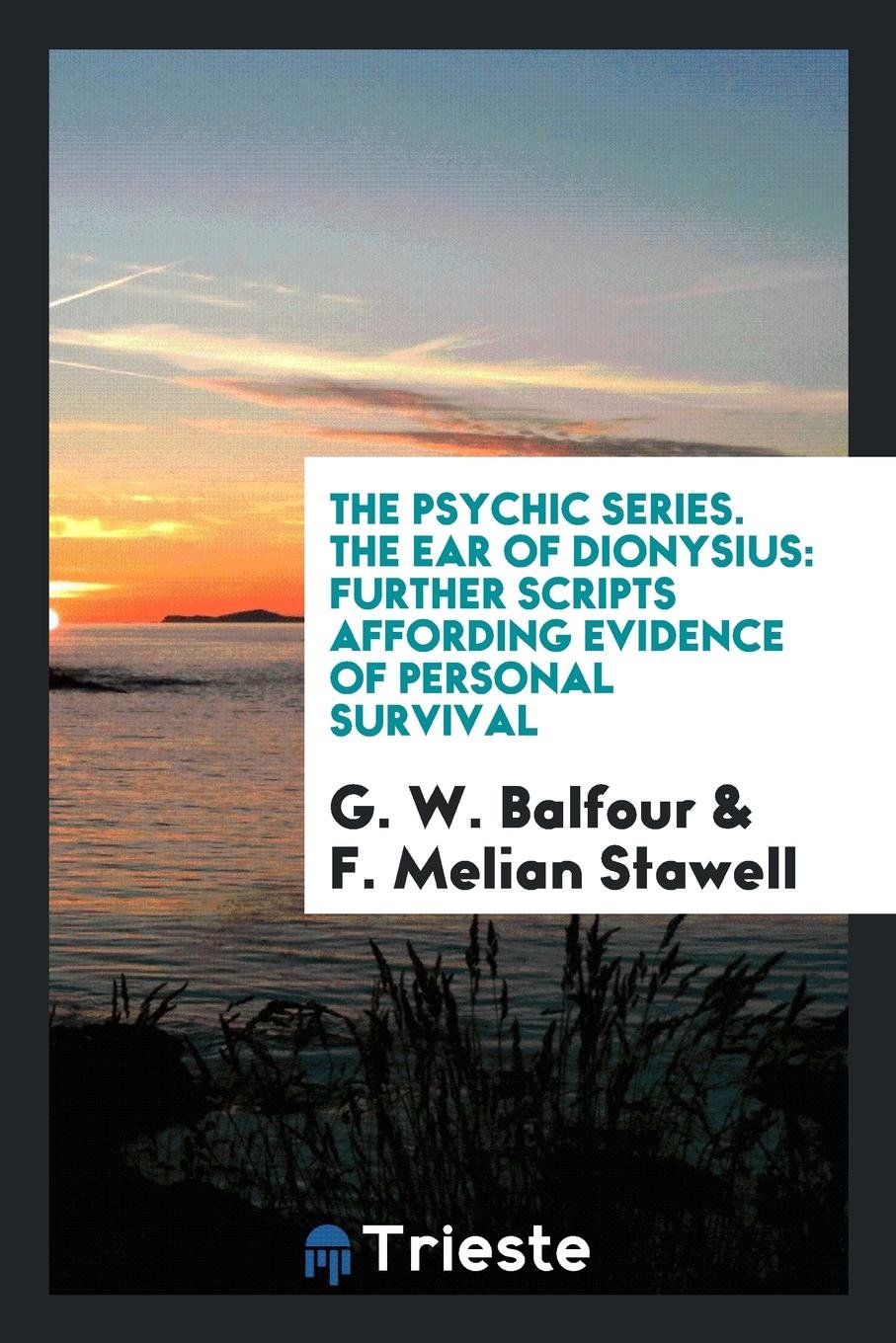 The Ear of Dionysius: Further Scripts Affording Evidence of Personal Survival Contemporary literature