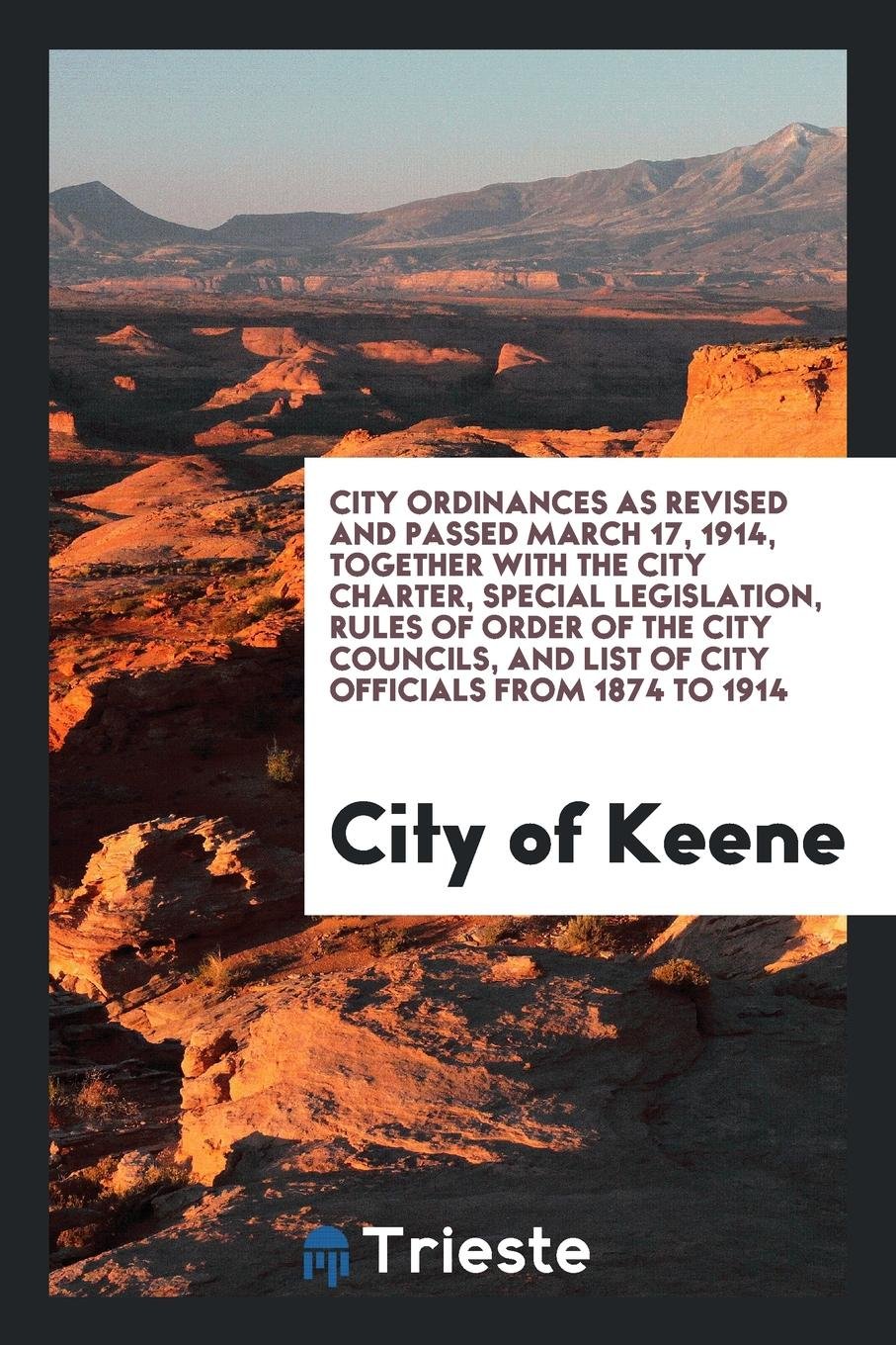 City Ordinances as Revised and Passed March 17, 1914 Together with the City ... Books