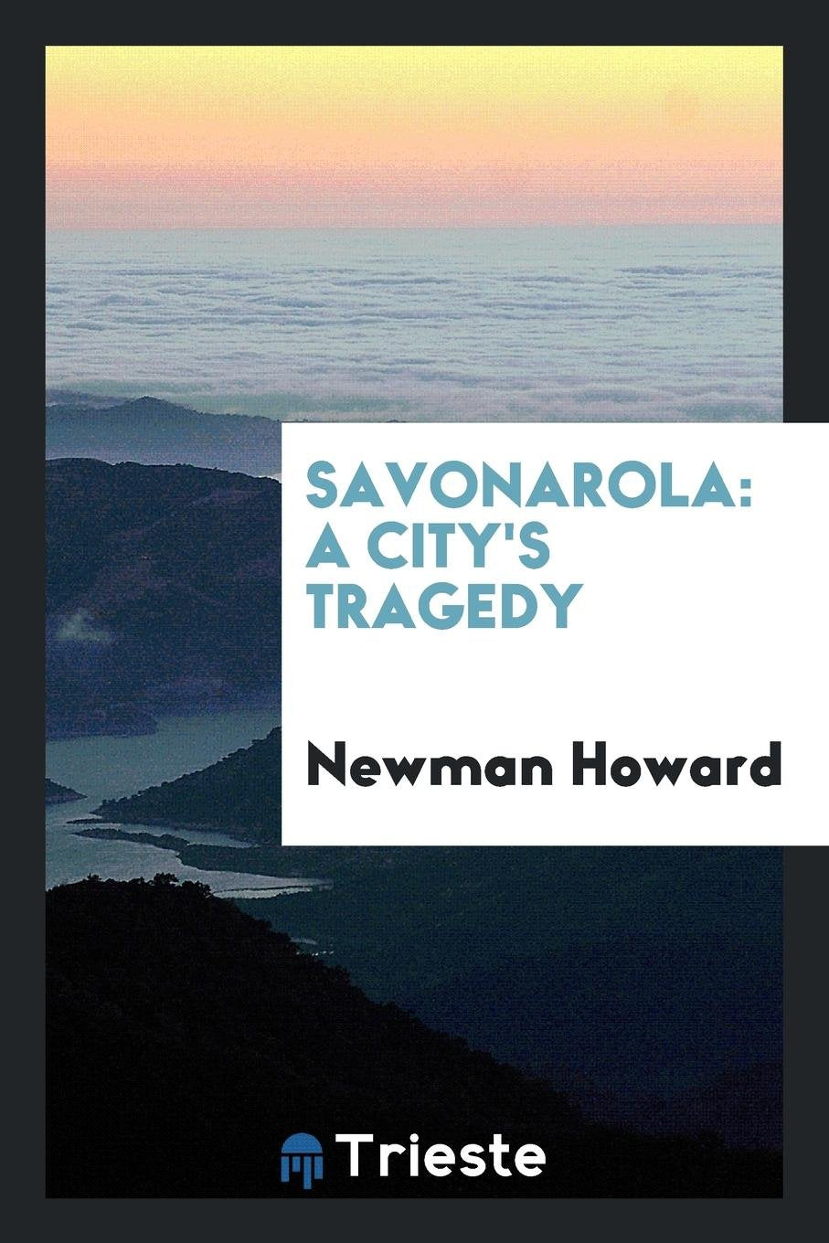 Savonarola: A City's Tragedy Drama