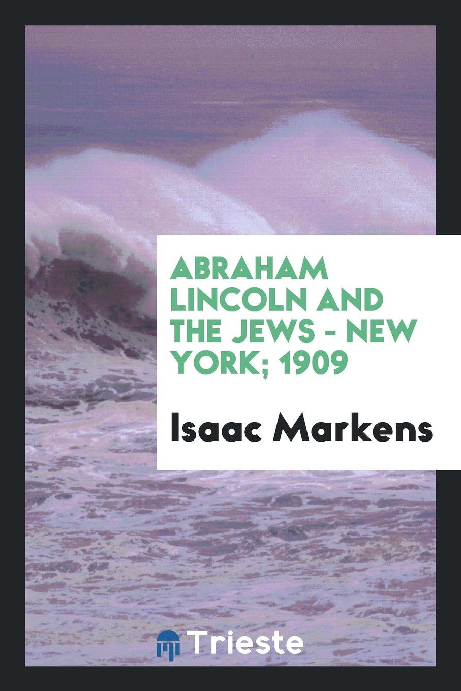 Abraham Lincoln and the Jews Memories