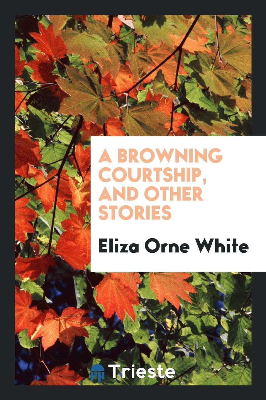 A Browning Courtship, and Other Stories Books