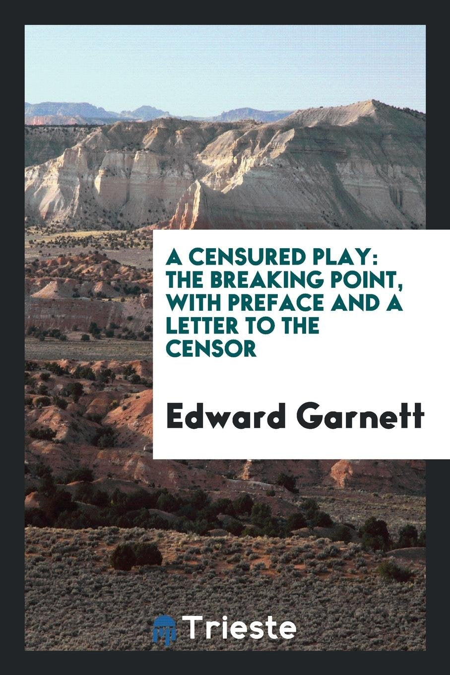 A Censured Play: The Breaking Point, with Preface and a Letter to the Censor Contemporary literature