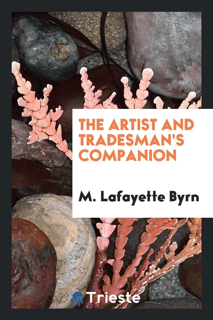 The Artist and Tradesman's Companion Politics & History