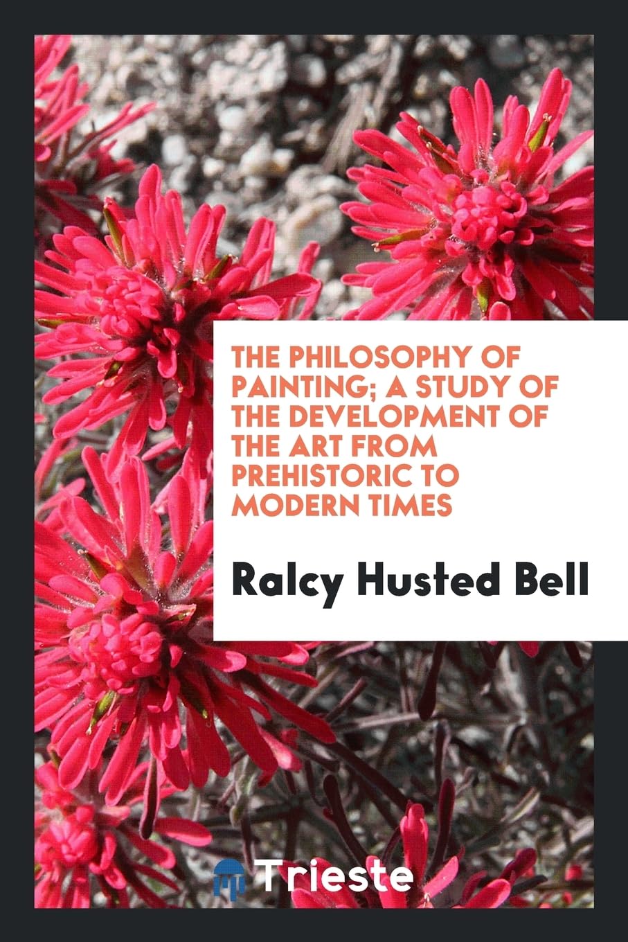 The Philosophy of Painting; A Study of the Development of the Art from Prehistoric to Modern Times Politics & History