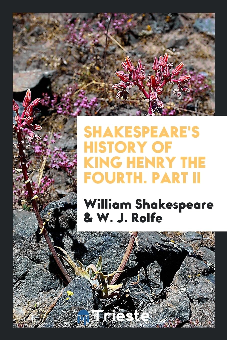 Shakespeare's History of King Henry the Fourth. Part II Books