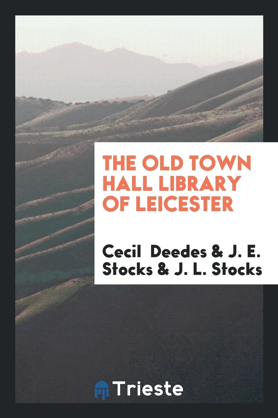 The Old Town Hall Library of Leicester Politics & History