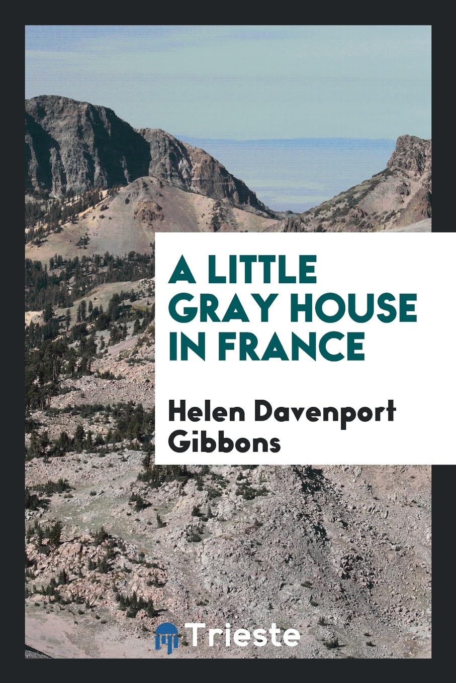 A Little Gray House in France Politics & History