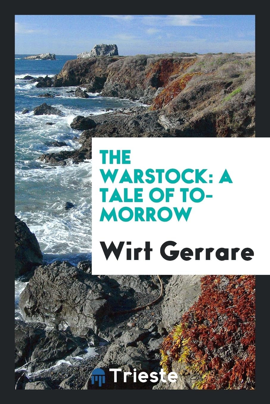 The Warstock: A Tale of To-Morrow Books