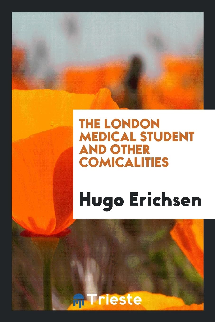 The London Medical Student and Other Comicalities Politics & History