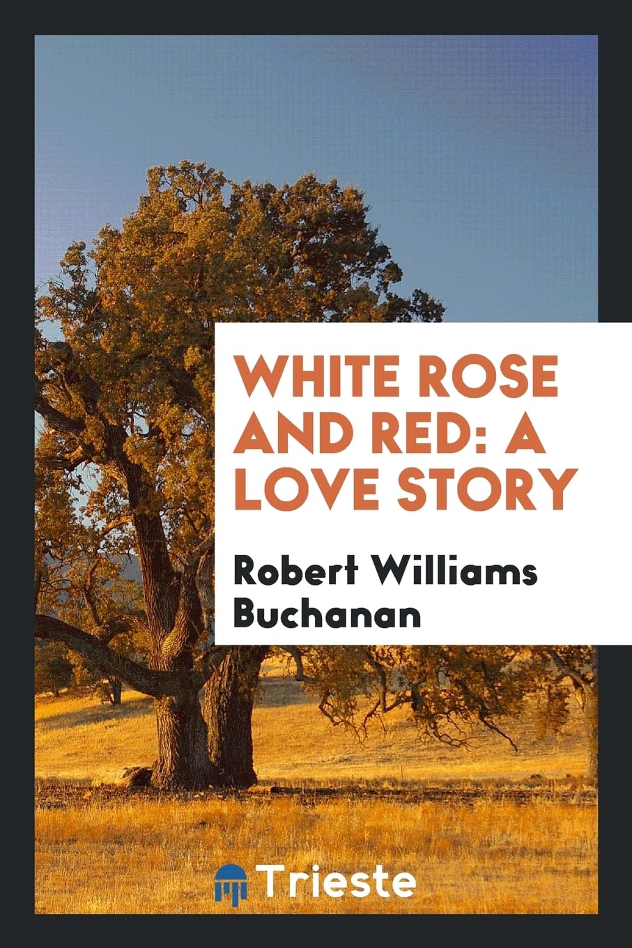 White Rose and Red: A Love Story Poetry