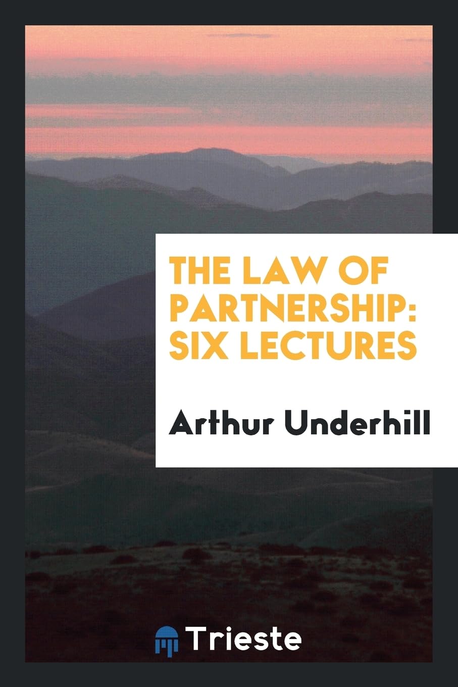 Product Image: The Law of Partnership: Six Lectures