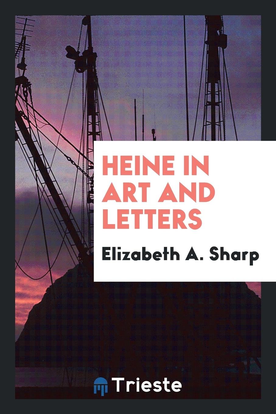 Heine in Art and Letters Essays & Short Stories