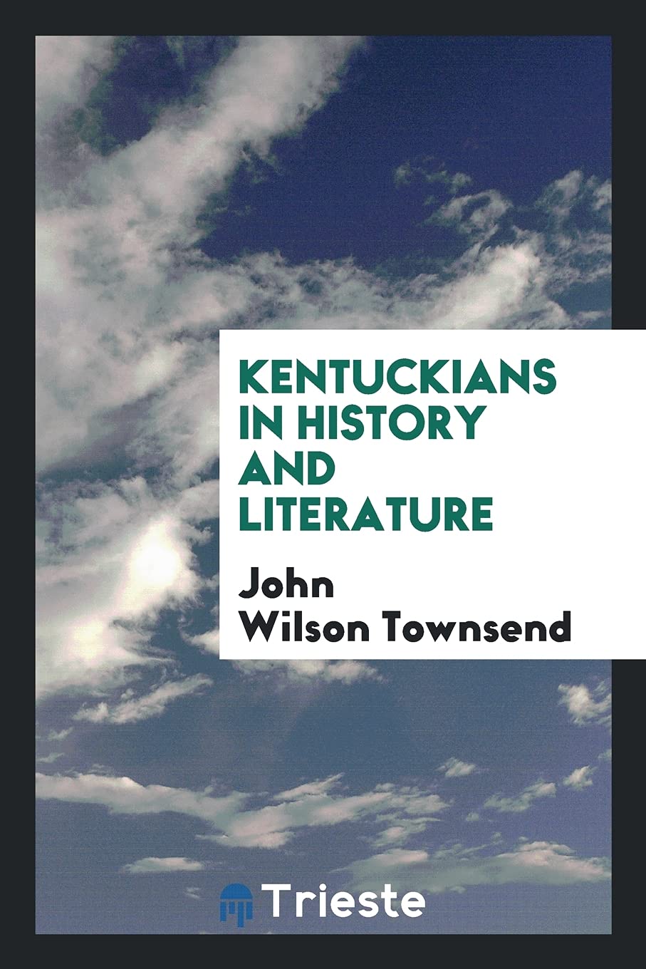 Kentuckians in History and Literature Memories
