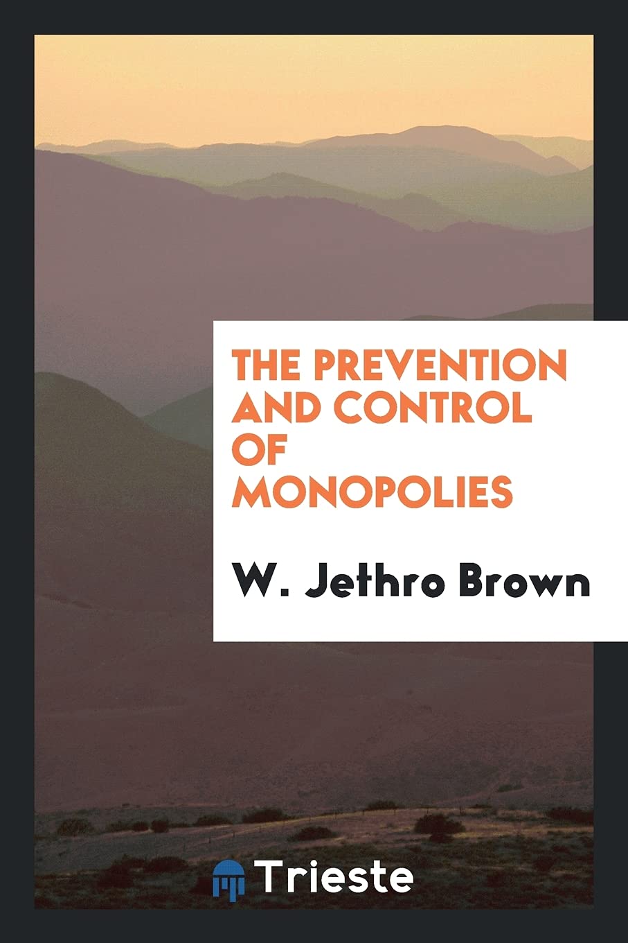 The Prevention and Control of Monopolies Books