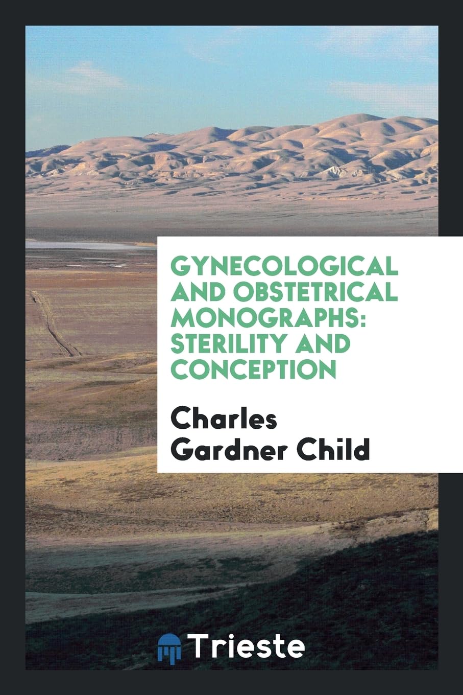Gynecological and Obstetrical Monographs: Sterility and Conception Books