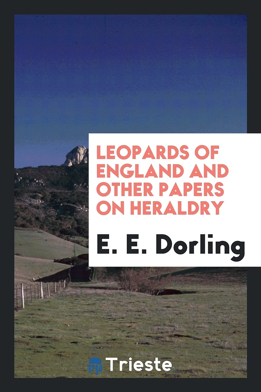 Leopards of England, and Other Papers on Heraldry Books