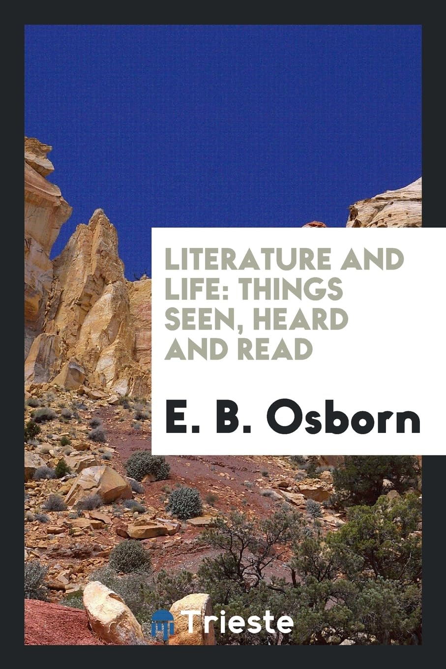 Literature and Life: Things Seen, Heard and Read Politics & History