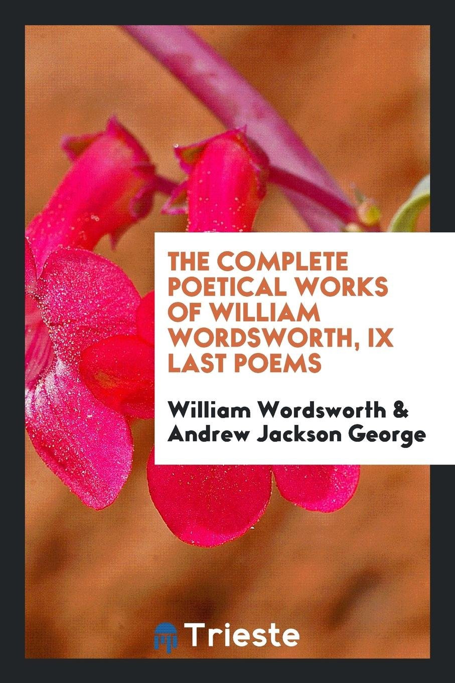 The Complete Poetical Works of William Wordsworth Action & Adventure