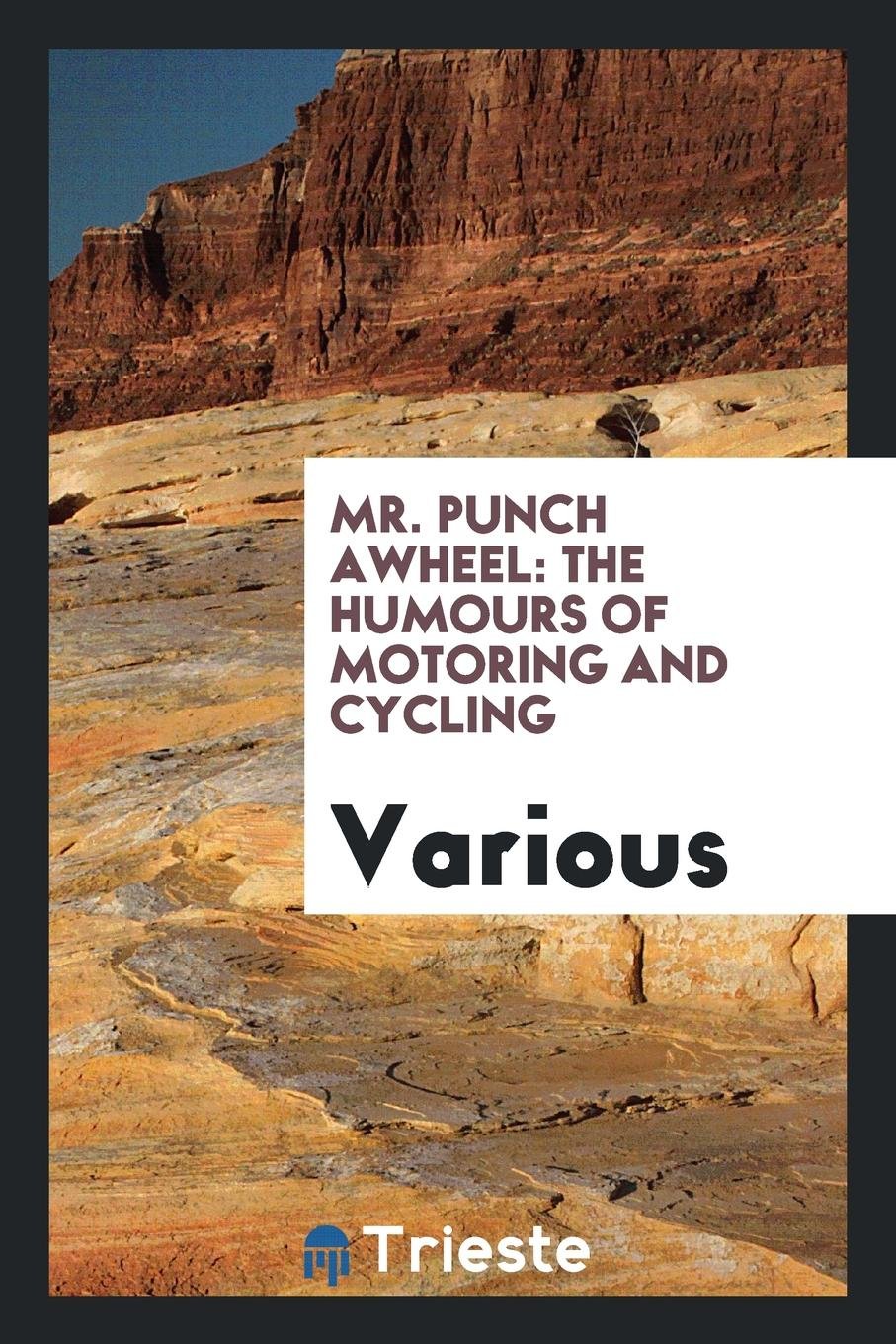 Mr. Punch Awheel: The Humours of Motoring and Cycling Politics & History