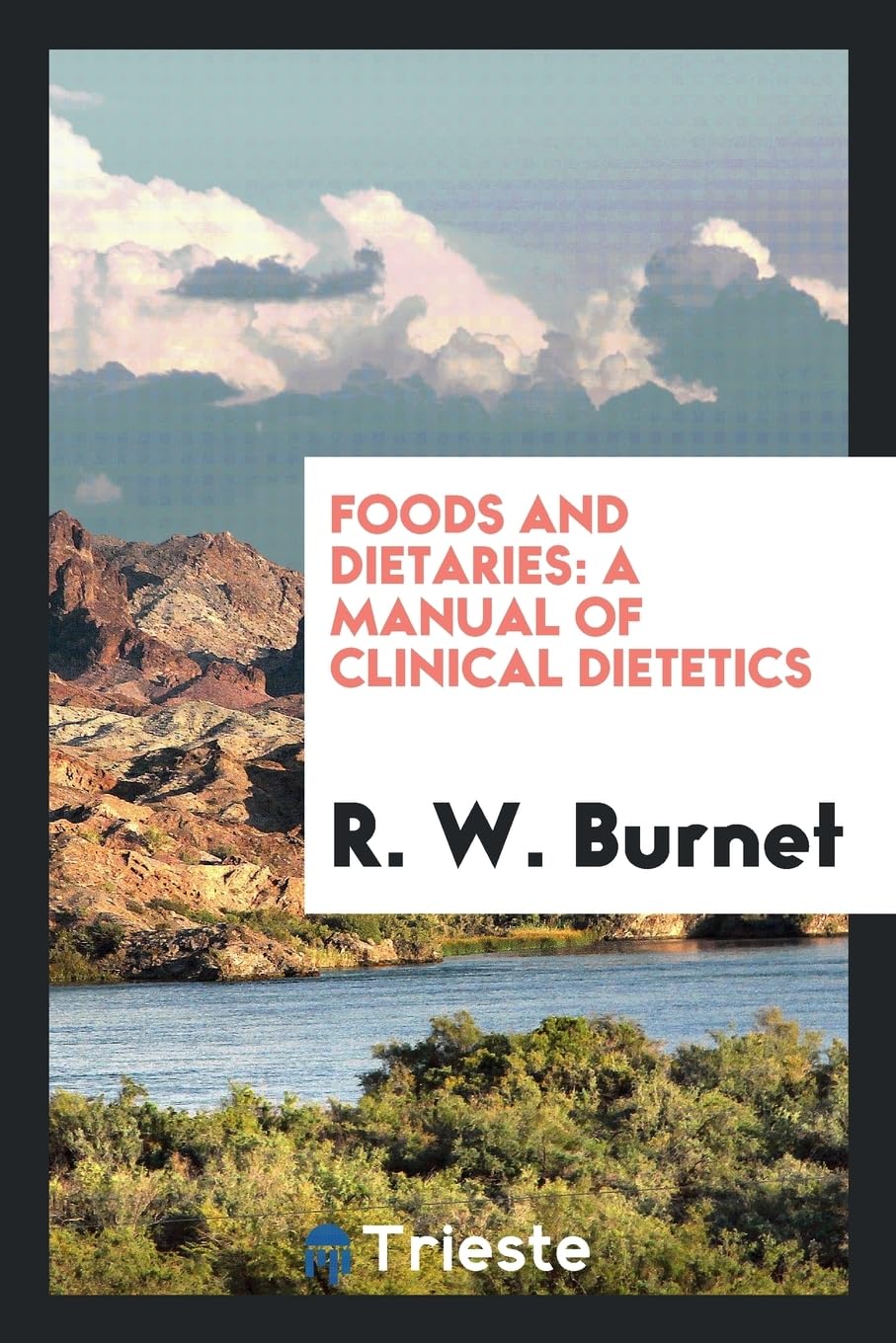 Foods and Dietaries: A Manual of Clinical Dietetics Books