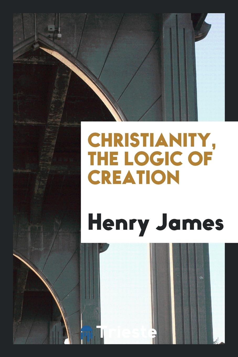 Christianity, the Logic of Creation Books