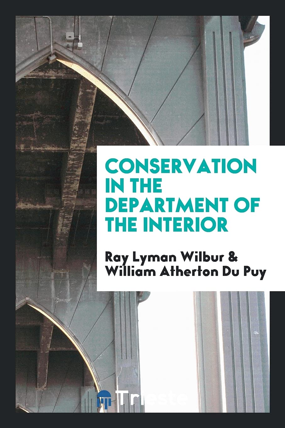 Conservation in the Department of the Interior Politics & History
