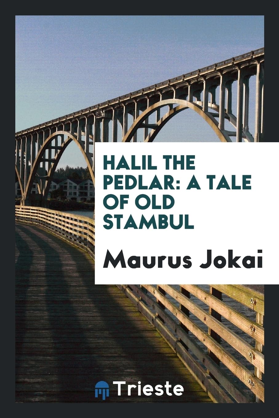 Halil the Pedlar: A Tale of Old Stambul Books