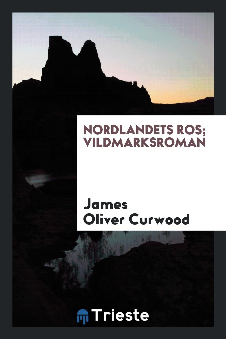 Nordlandets Ros; Vildmarksroman Books