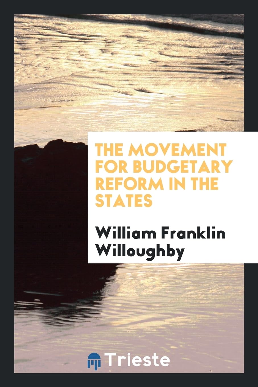 The Movement for Budgetary Reform in the States Politics & History