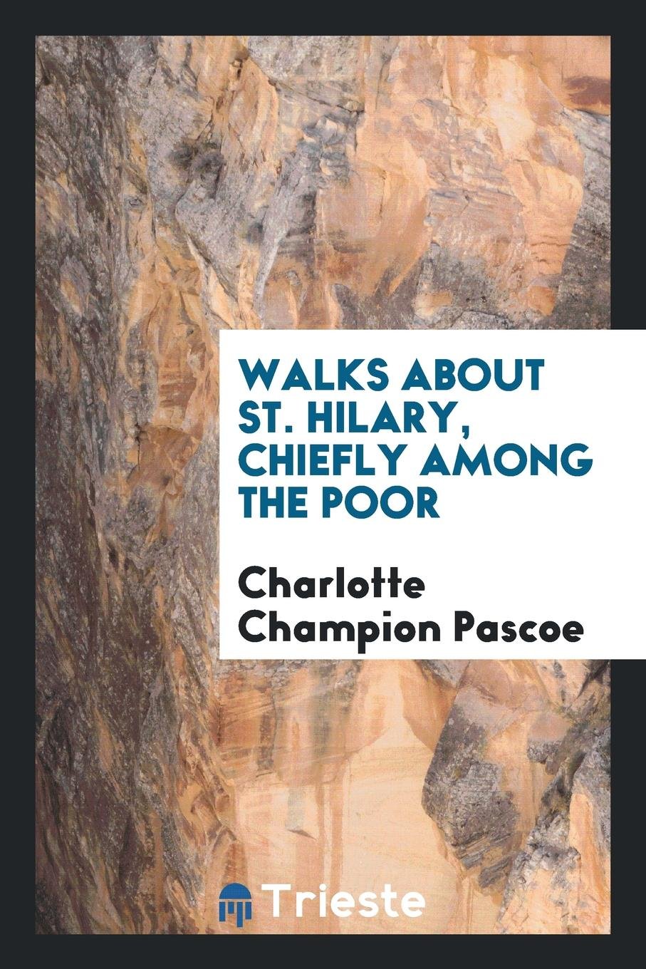 Walks about St. Hilary, Chiefly Among the Poor Inspiring women