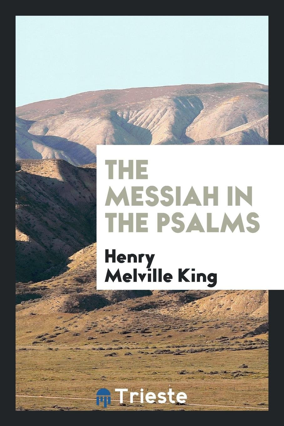 The Messiah in the Psalms Politics & History
