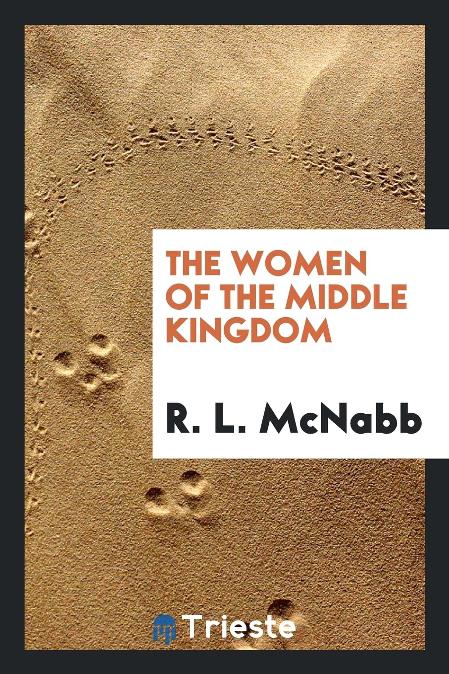 The Women of the Middle Kingdom Politics & History