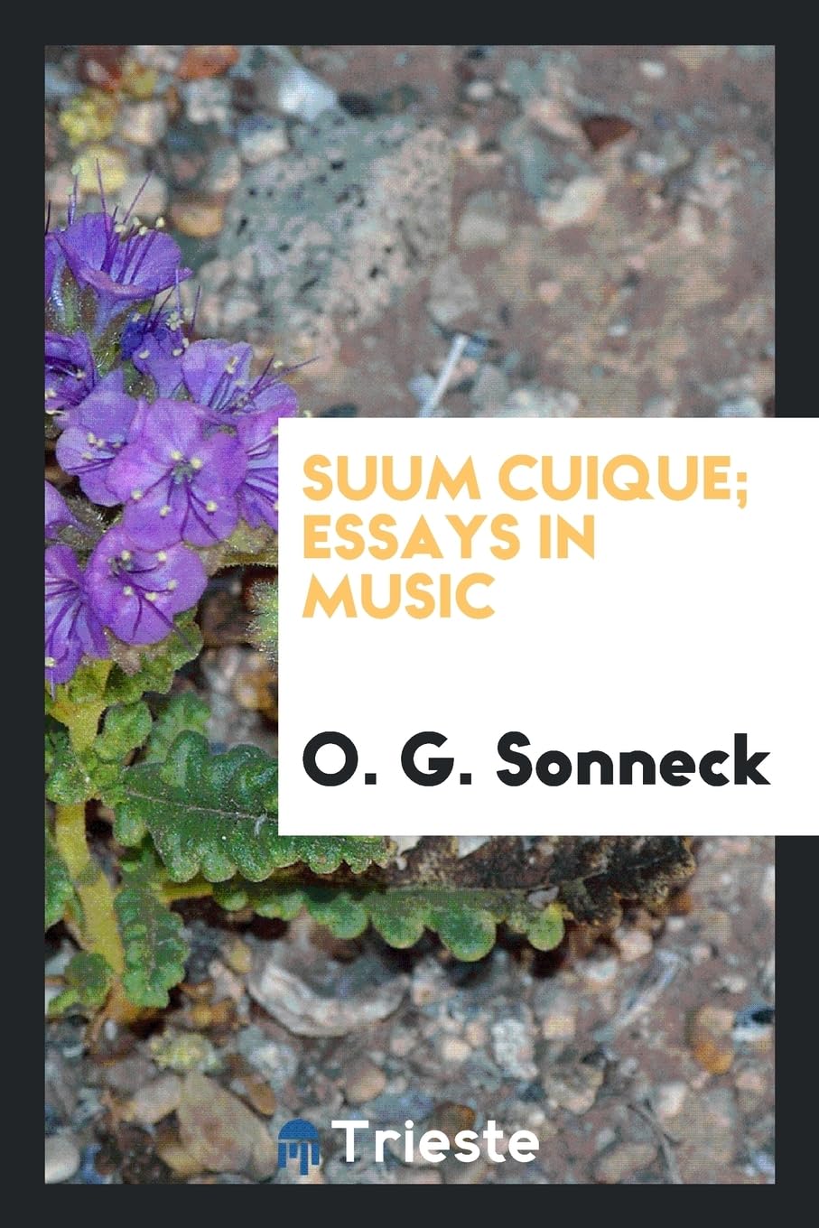 Suum Cuique; Essays in Music Politics & History