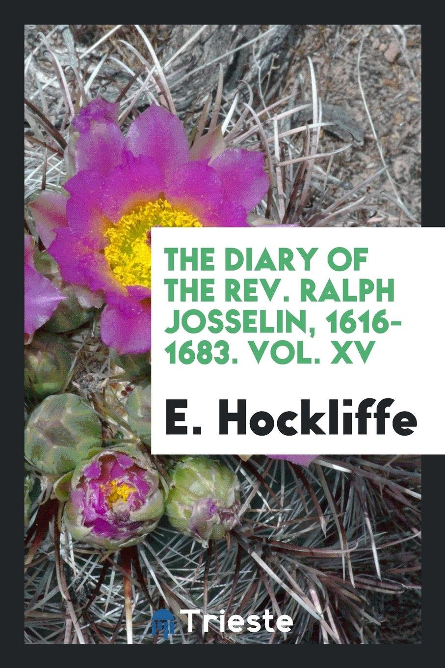 The Diary of the Rev. Ralph Josselin 1616-1683 Contemporary literature