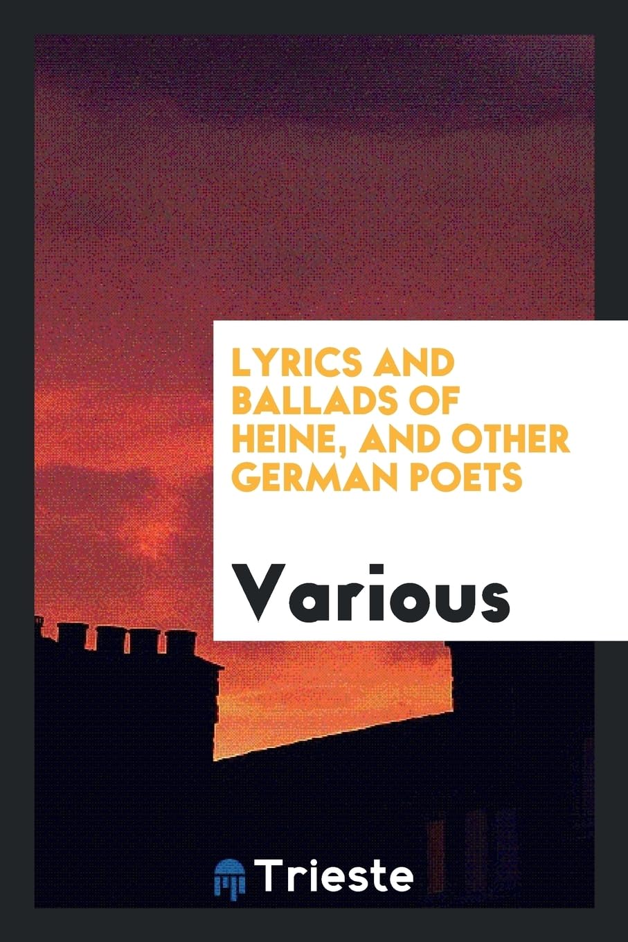 Lyrics and Ballads of Heine, and Other German Poets Books