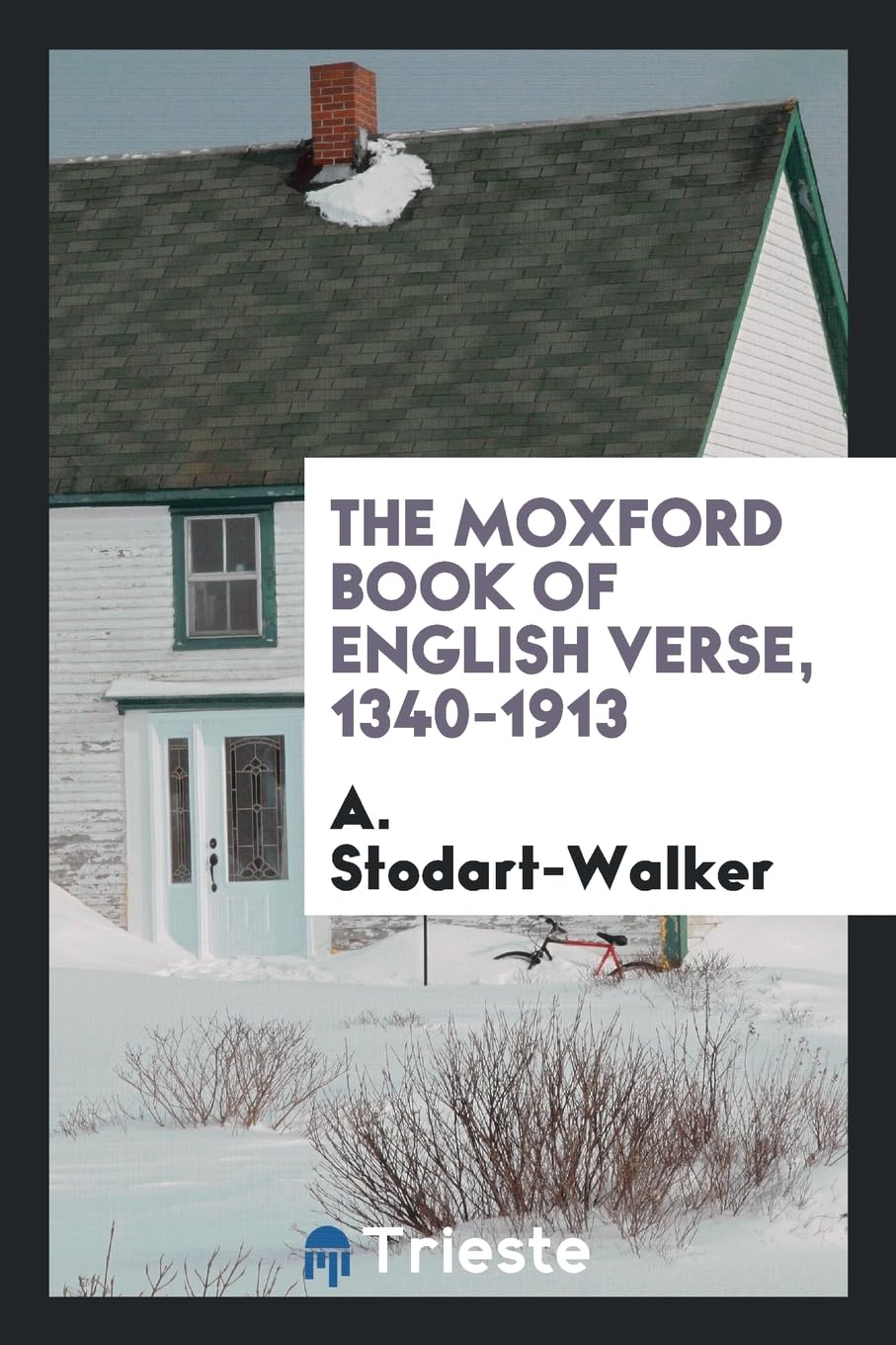 The Moxford Book of English Verse, 1340-1913 Books