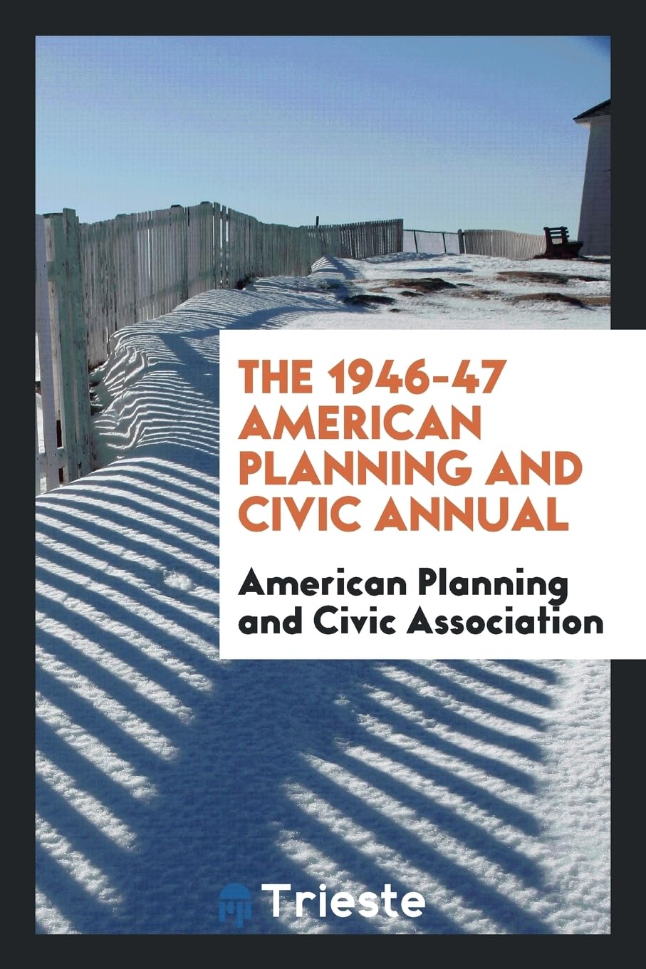 The 1946-47 American Planning and Civic Annual Books