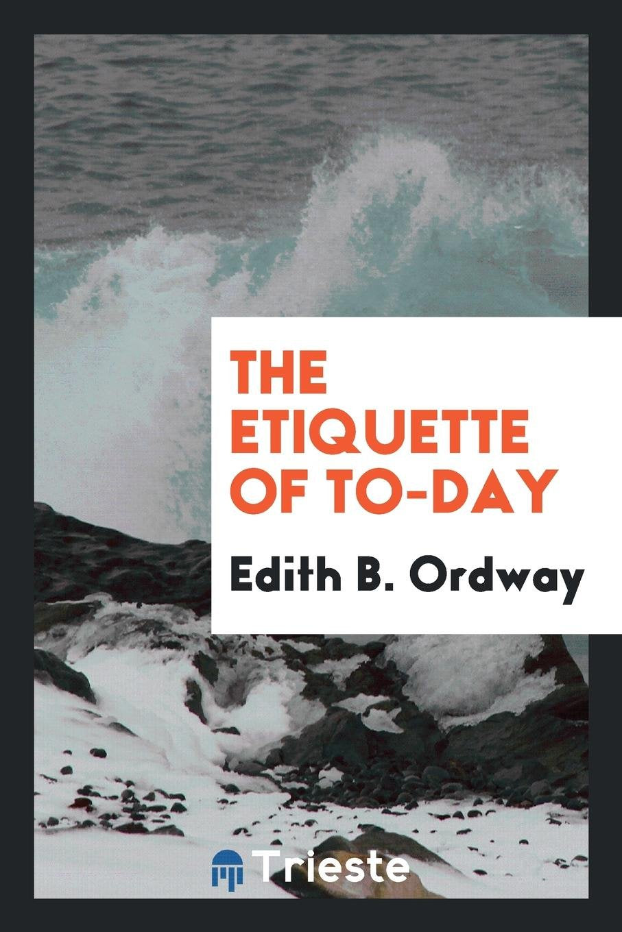 The Etiquette of To-Day Social Sciences