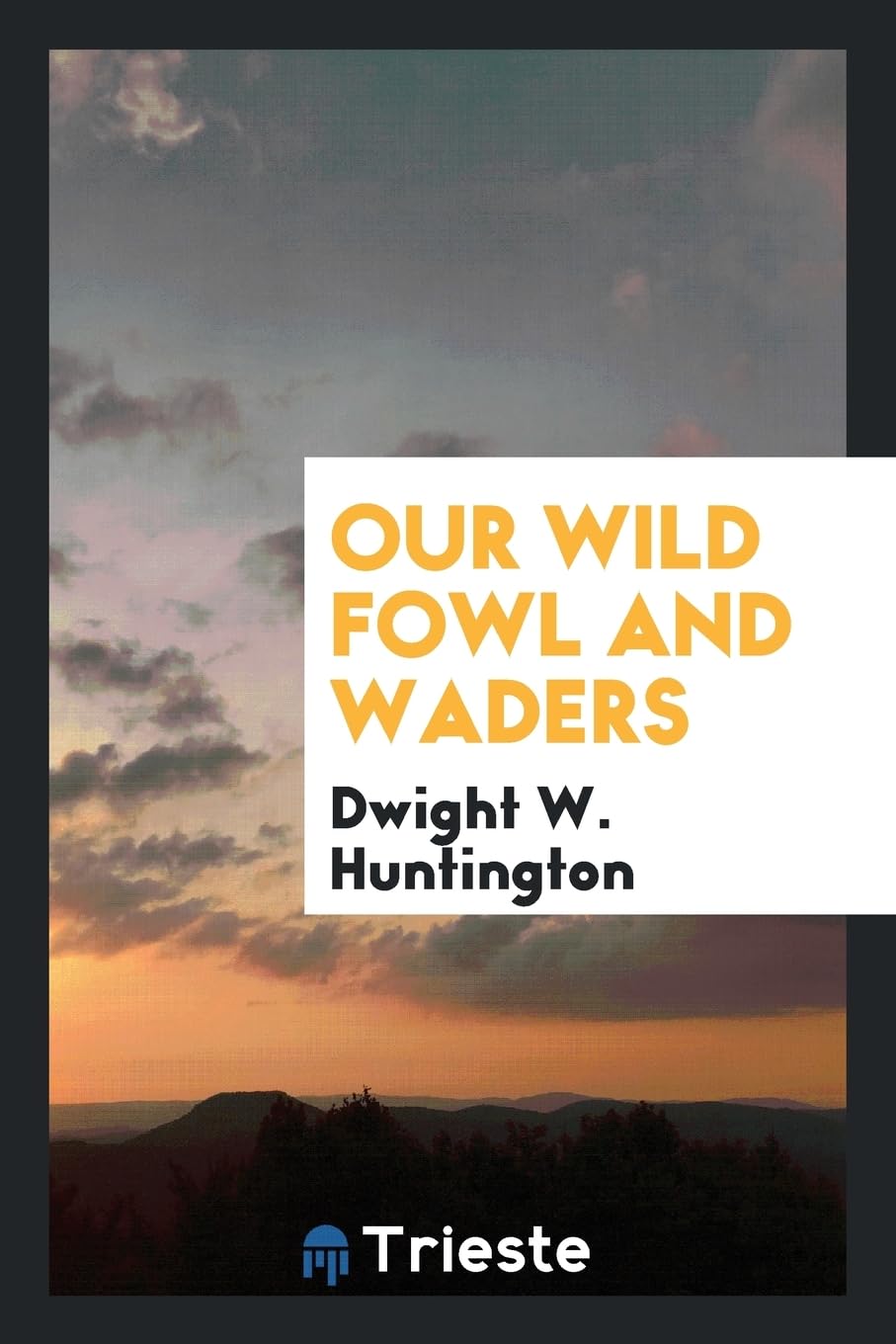 Our Wild Fowl and Waders Politics & History