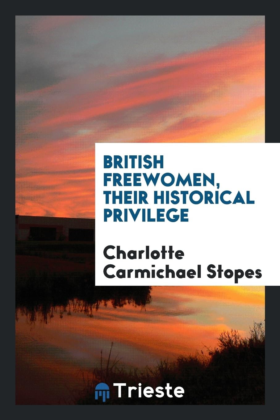 Product Image: British Freewomen, Their Historical Privilege