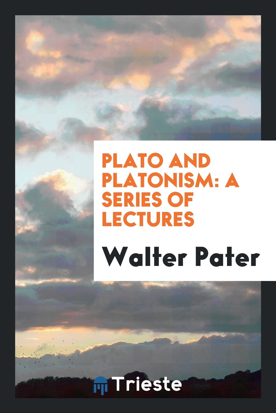 Plato and Platonism: A Series of Lectures Philosophy