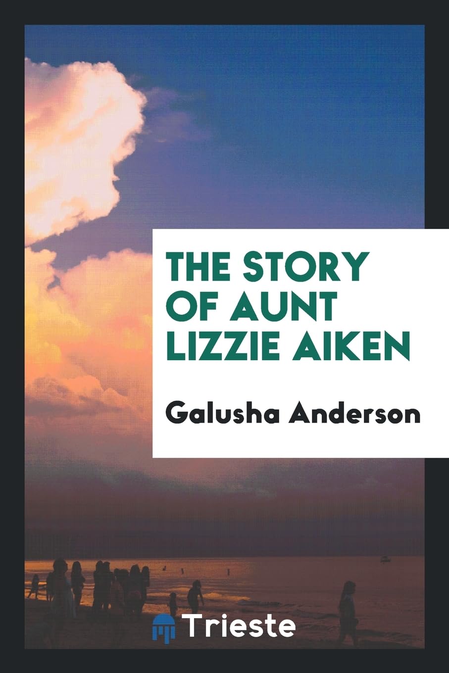 The Story of Aunt Lizzie Aiken Politics & History