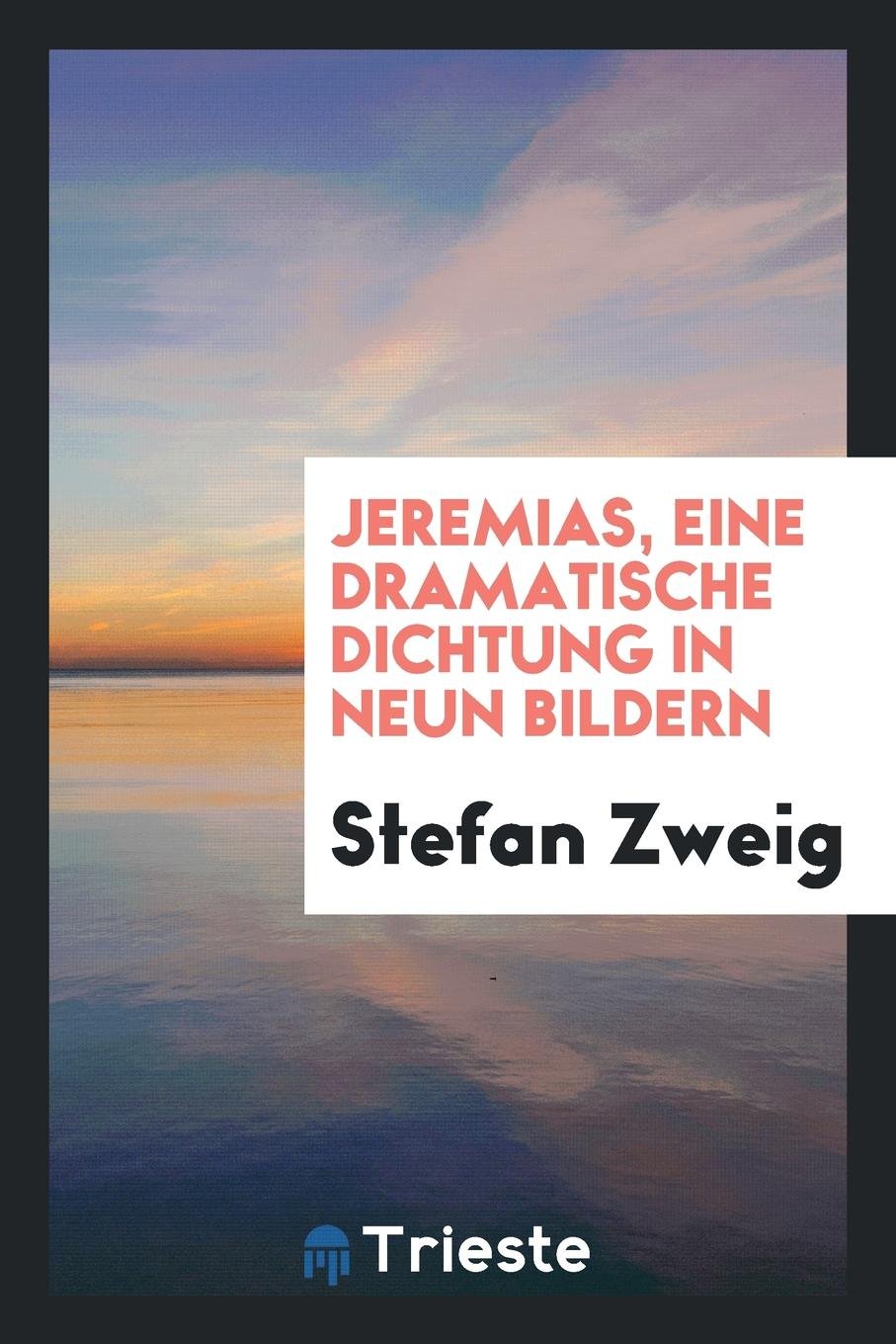 Jeremias, Eine Dramatische Dichtung in Neun Bildern Politics & History