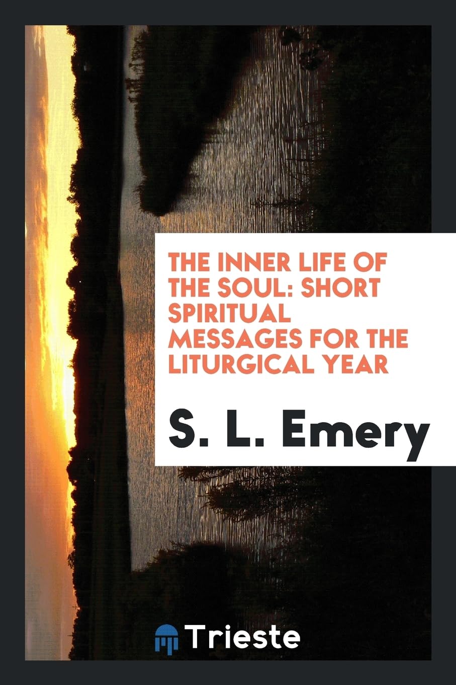 The Inner Life of the Soul: Short Spiritual Messages for the Liturgical Year Arts & Music